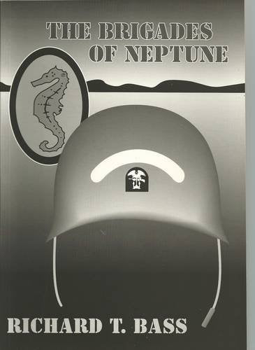 Brigades of Neptune: U.S.Army Engineers in Normandy Landings Politics & History