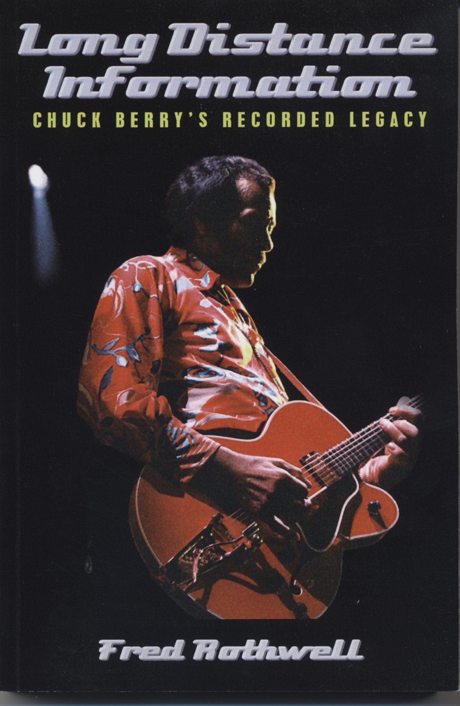 Long Distance Information: Chuck Berry's Recorded Legacy Social Sciences