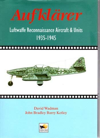Aufklarer: Luftwaffe Reconnaissance Aircraft and Units 1935-1945 Media & Communication