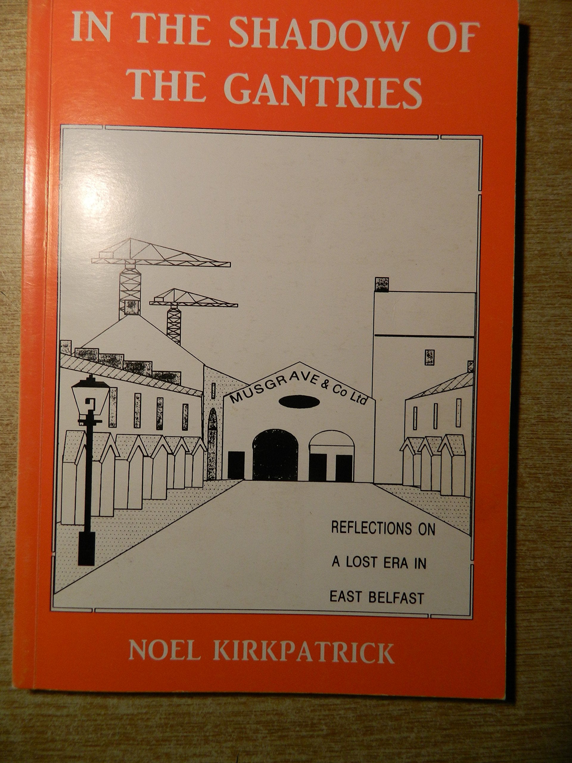In the Shadow of the Gantries Books