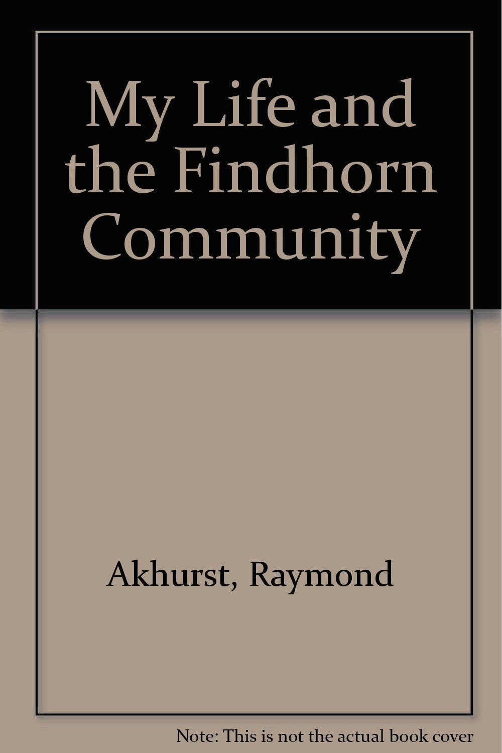 My Life and the Findhorn Community Books