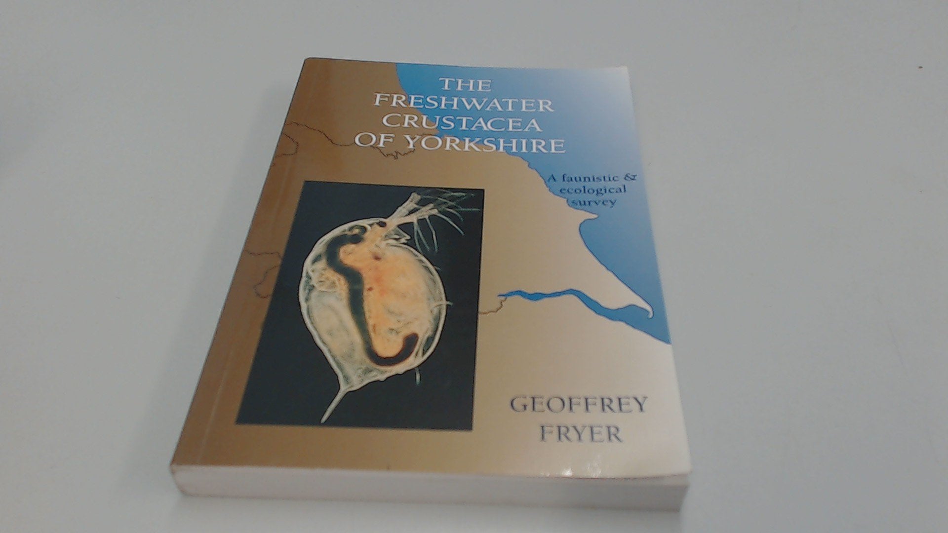 The freshwater Crustacea of Yorkshire: A faunistic and ecological survey Books