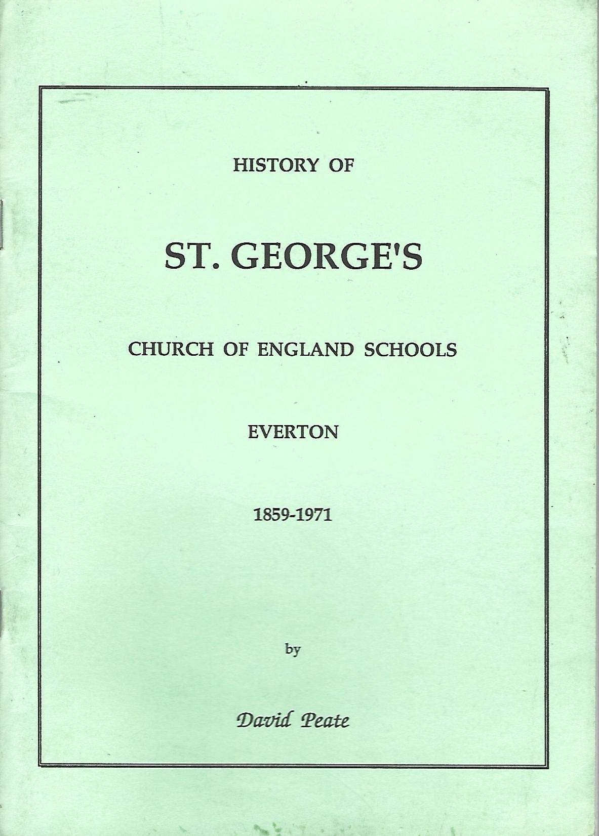 History of St. George's Church of England Schools, Everton, 1859-1971 Learning & Reference
