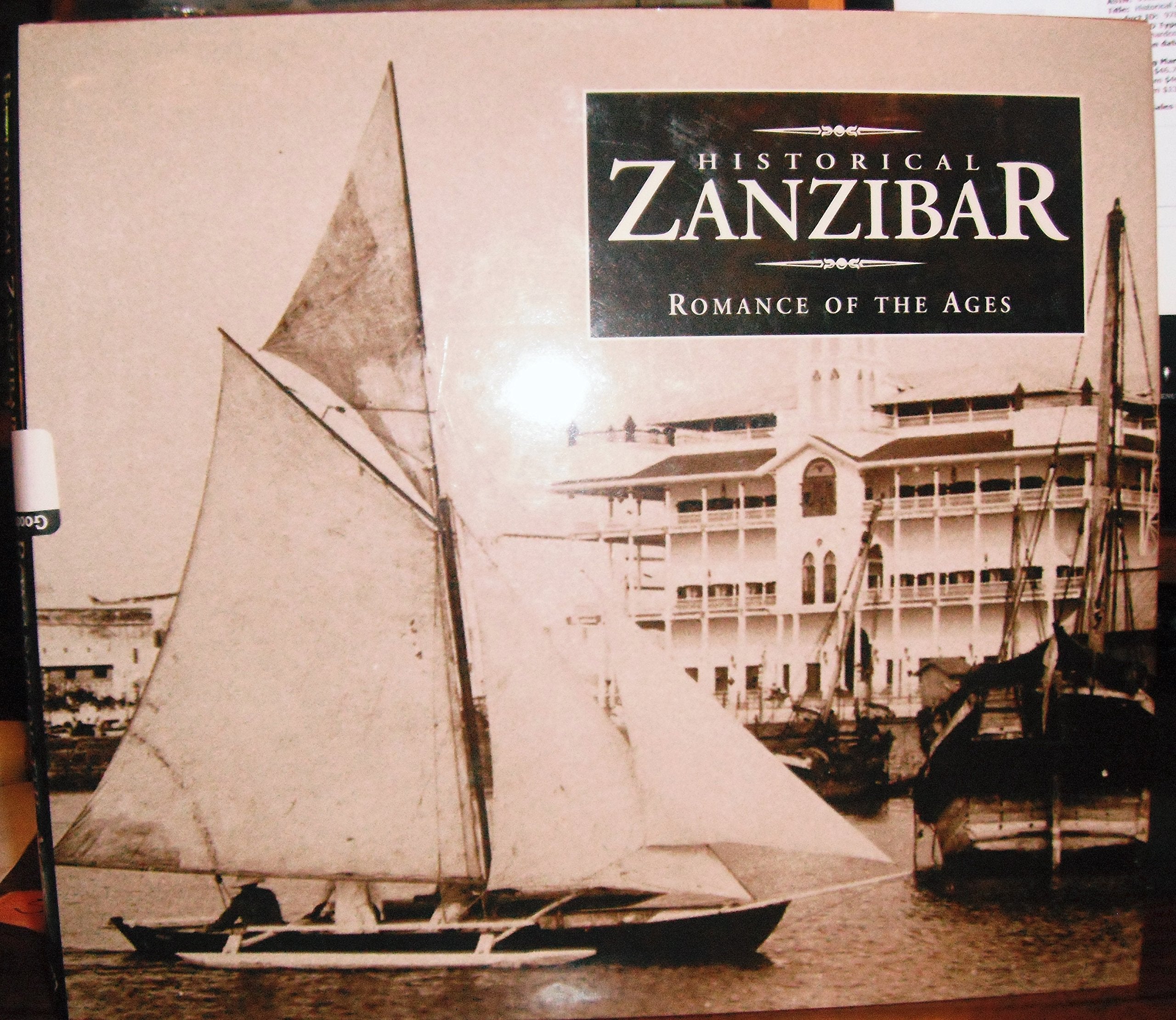 Historical Zanzibar: Romance of the Ages Leisure, Home & Garden