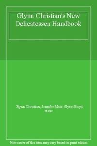 Glynn Christian's New Delicatessen Handbook Leisure, Home & Garden