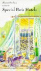 Guide to Special Paris Hotels Leisure, Home & Garden