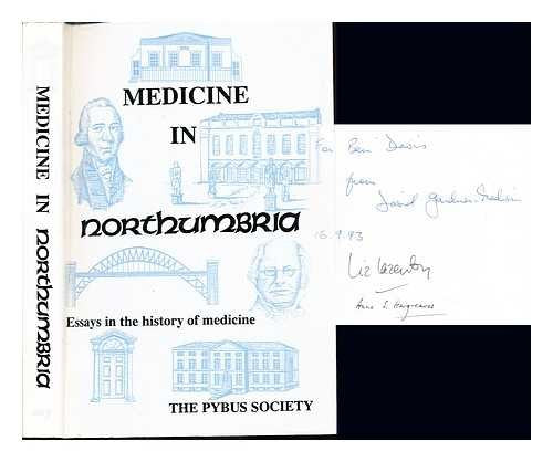 MEDICINE IN NORTHUMBRIA: ESSAYS ON THE HISTORY OF MEDICINE IN THE NORTH EAST OF ENGLAND. Books