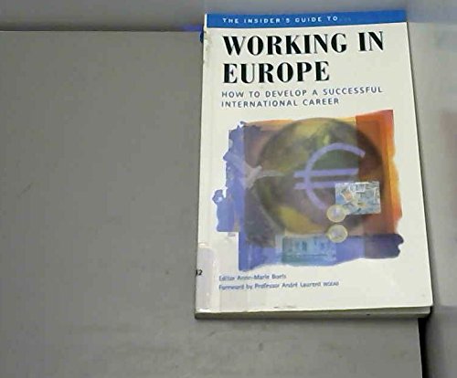 Working in Europe: The Insider's Guide...How to Develop a Successfull International Career Leisure, Home & Garden