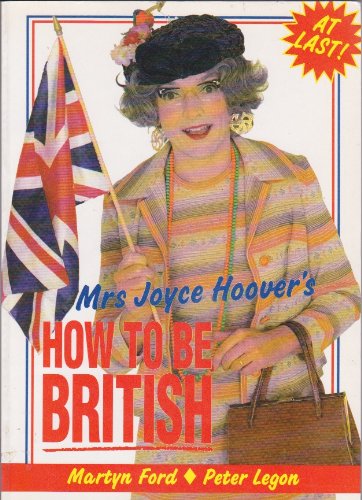 Mrs. Joyce Hoover's How to be British: An Impractical Guide to the Country, Language and People Social Sciences