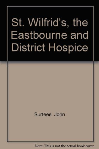 St. Wilfrid's, the Eastbourne and District Hospice Books