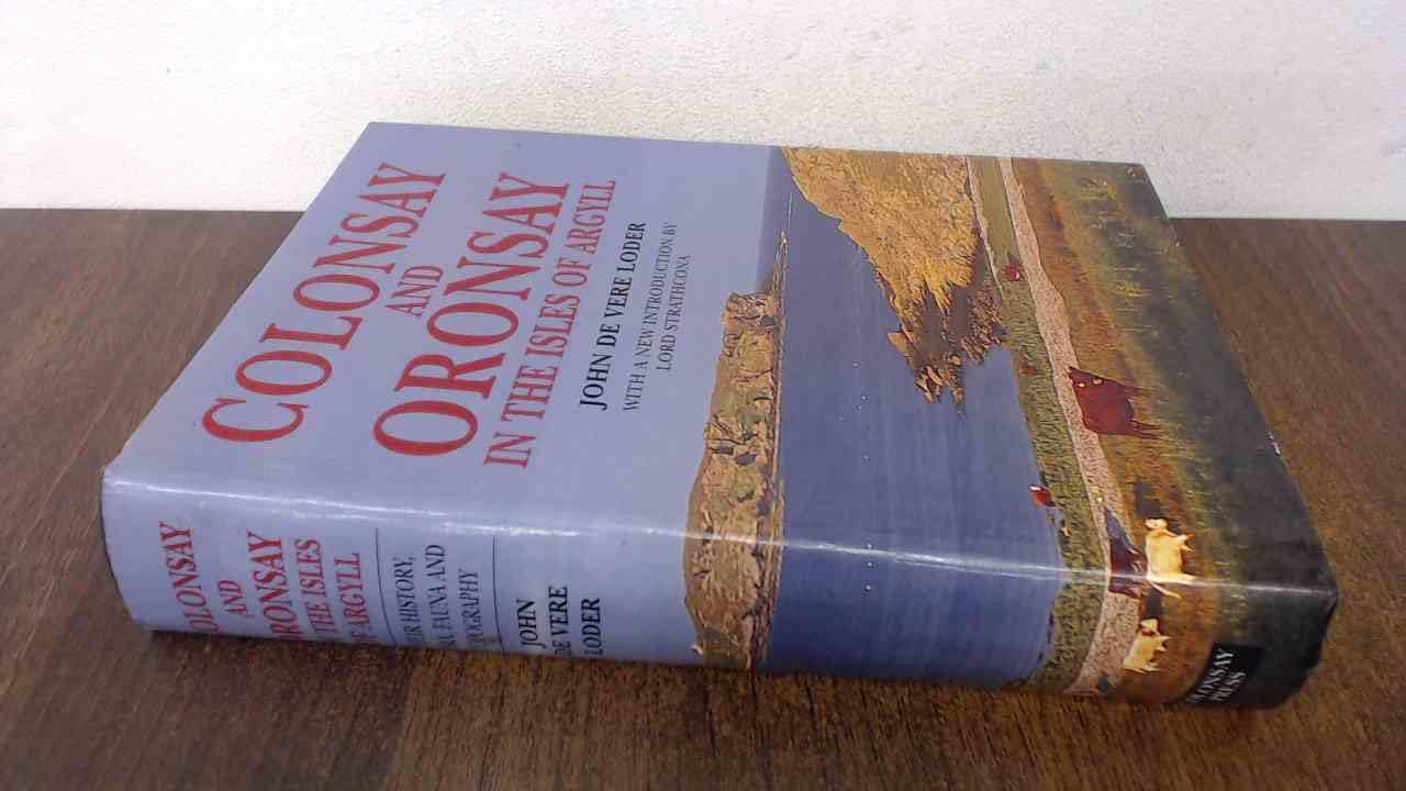 Colonsay and Oronsay in the Isles of Argyll: Their History, Flora, Fauna and Topography book