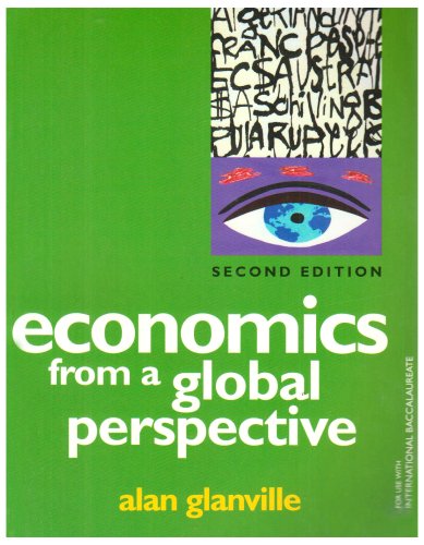 Economics from a Global Perspective: a Text Book for Use with the International Baccalaureate Economics Programme Business, Finance & Career