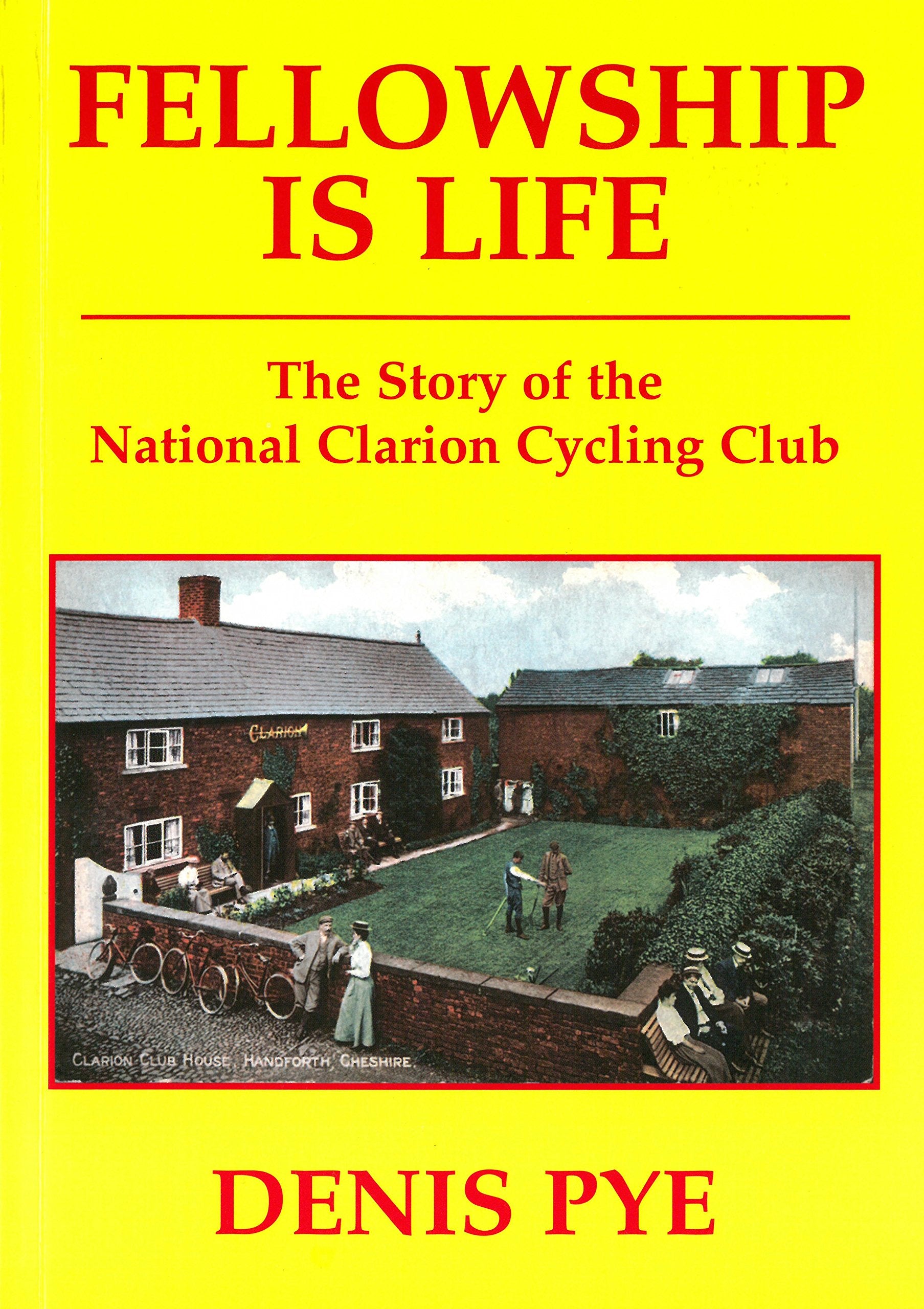 'Fellowship is Life': The Story of the Clarion Cycling Club Leisure & Fun