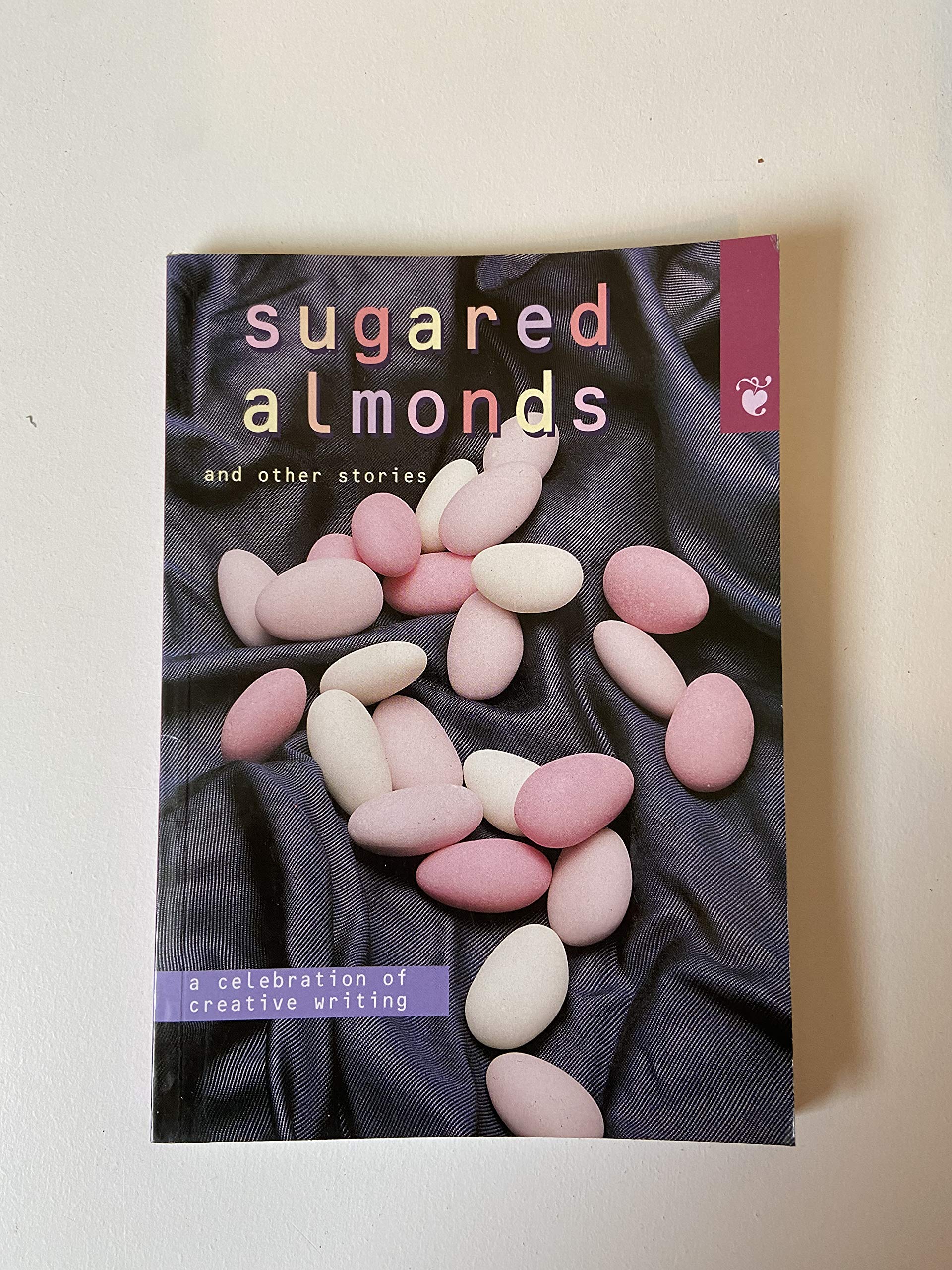 Sugared Almonds and Other Stories Essays & Short Stories