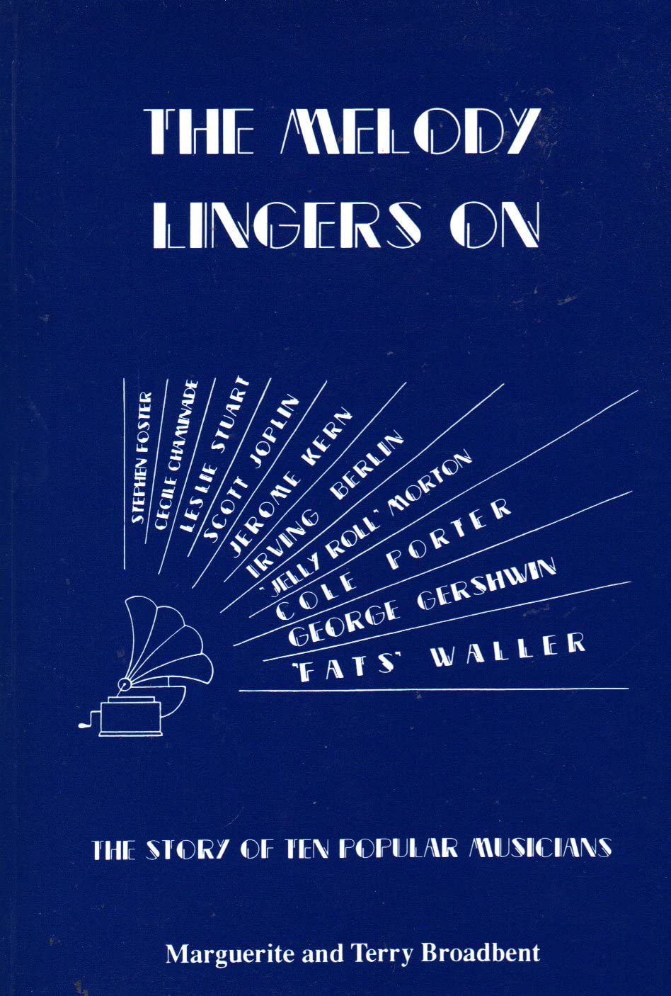 Melody Lingers on: The Story of Ten Popular Musicians book