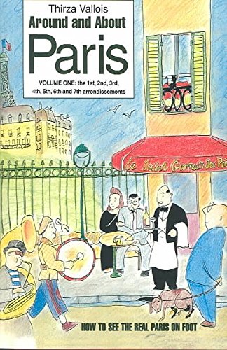 Around and About Paris: From the Dawn of Time to the Eiffel Tower book