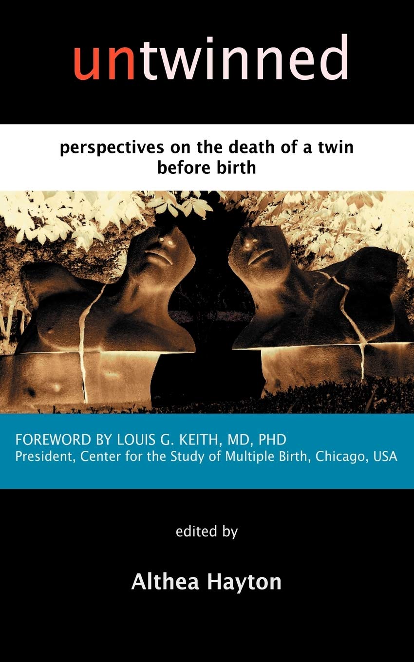 Untwinned: Perspectives on the Death of a Twin Before Birth Business, Finance & Career