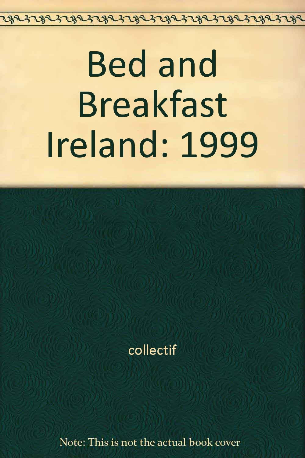 Bed and Breakfast Ireland: 1999 Leisure, Home & Garden