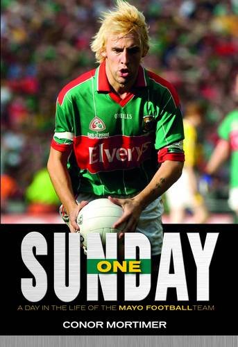 One Sunday: A Day in the Life of the Mayo Football Team book
