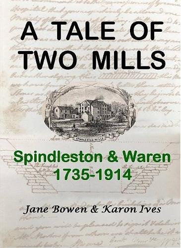 A Tale of two mills: Spindleston and Waren, 1735-1914 book