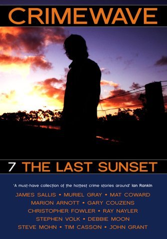 Last Sunsset (v. 7) (Crimewave: The Last Sunset) Contemporary literature