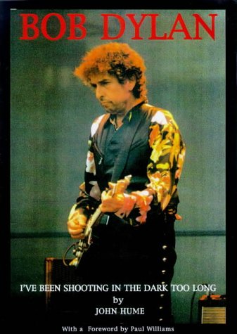 I've Been Shooting in the Dark Too Long: Photographic Record of 12 Years of Bob Dylan in Concert (1984-95) Travel Books