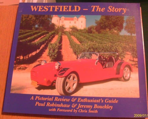 Westfield, the Story: A Pictorial Review and Enthusiast's Guide Leisure, Home & Garden