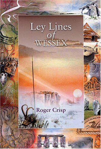 Ley Lines of Wessex (Wessex Series) Politics & History