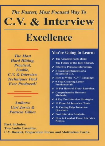 Fastest, Most Focused Way to C.V. and Interview Excellence book