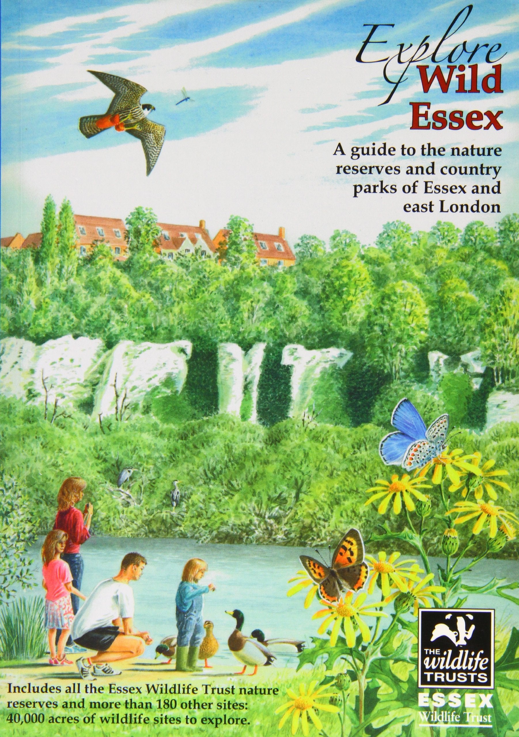 Explore Wild Essex: A Guide to the Nature Reserves and Country Parks of Essex and East London (Nature of Essex S.) Leisure, Home & Garden