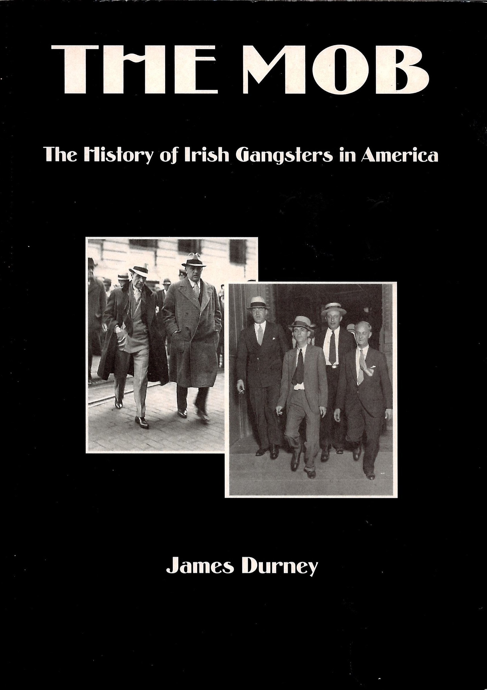 Mob, The: The History of Irish Gangsters in America Books