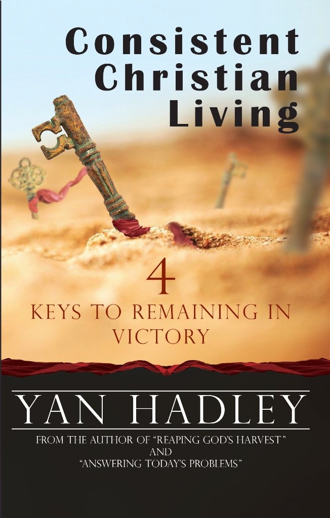 Consistent Christian Living: 4 Keys to Remaining in Victory Religion & Esotericism