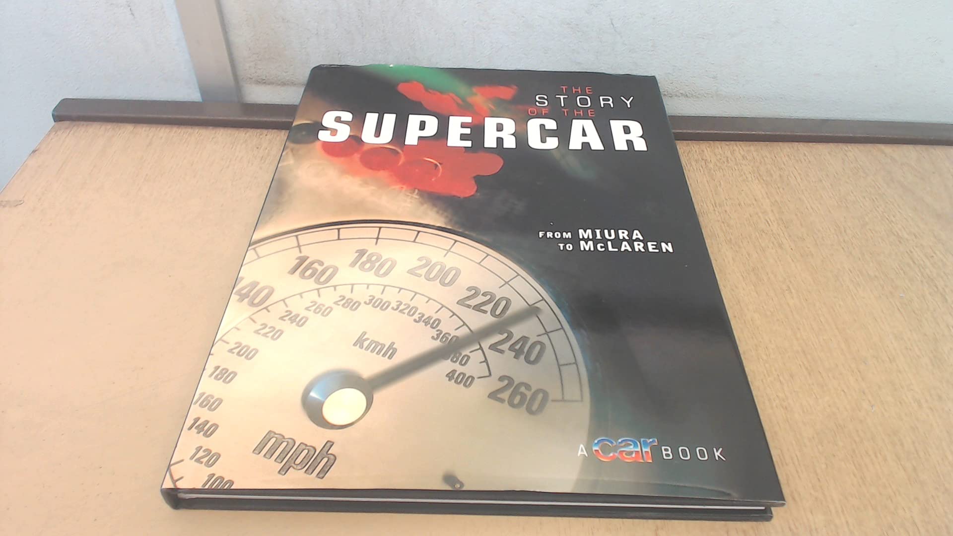 The Story Of The Supercar: From MIURA To McLAREN Books