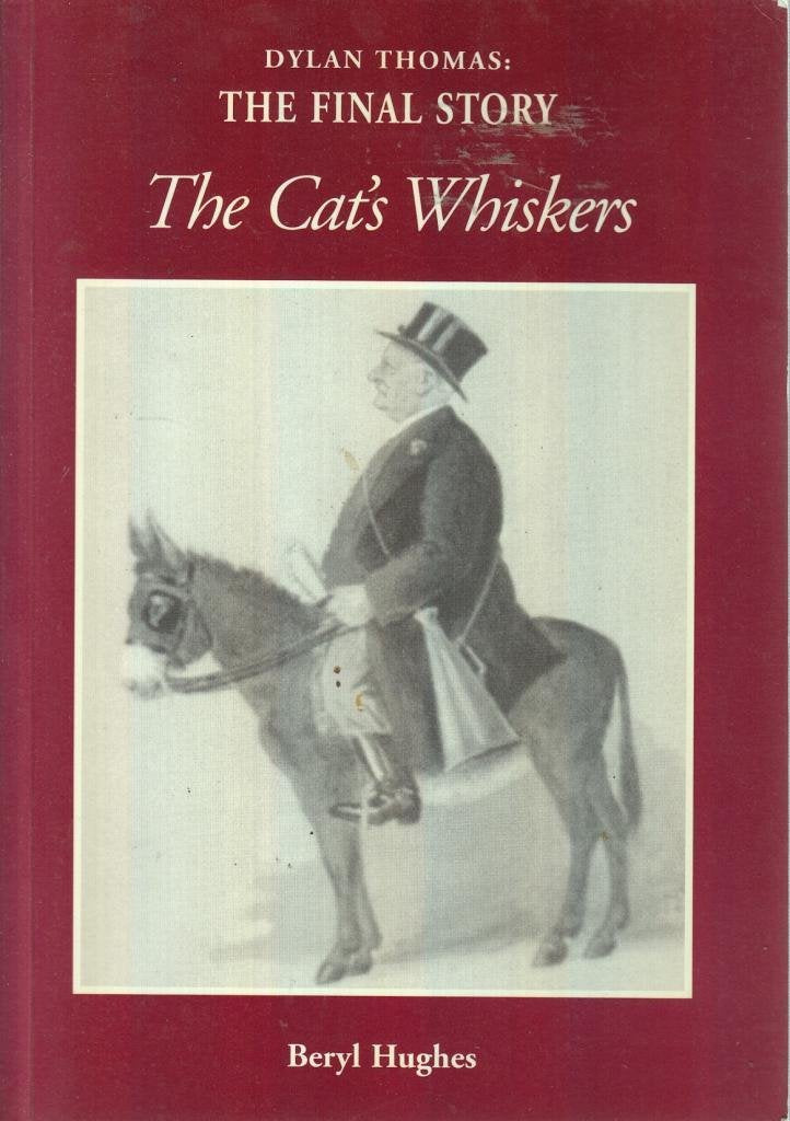 The Cat's Whiskers: Dylan Thomas - The Final Story Contemporary literature