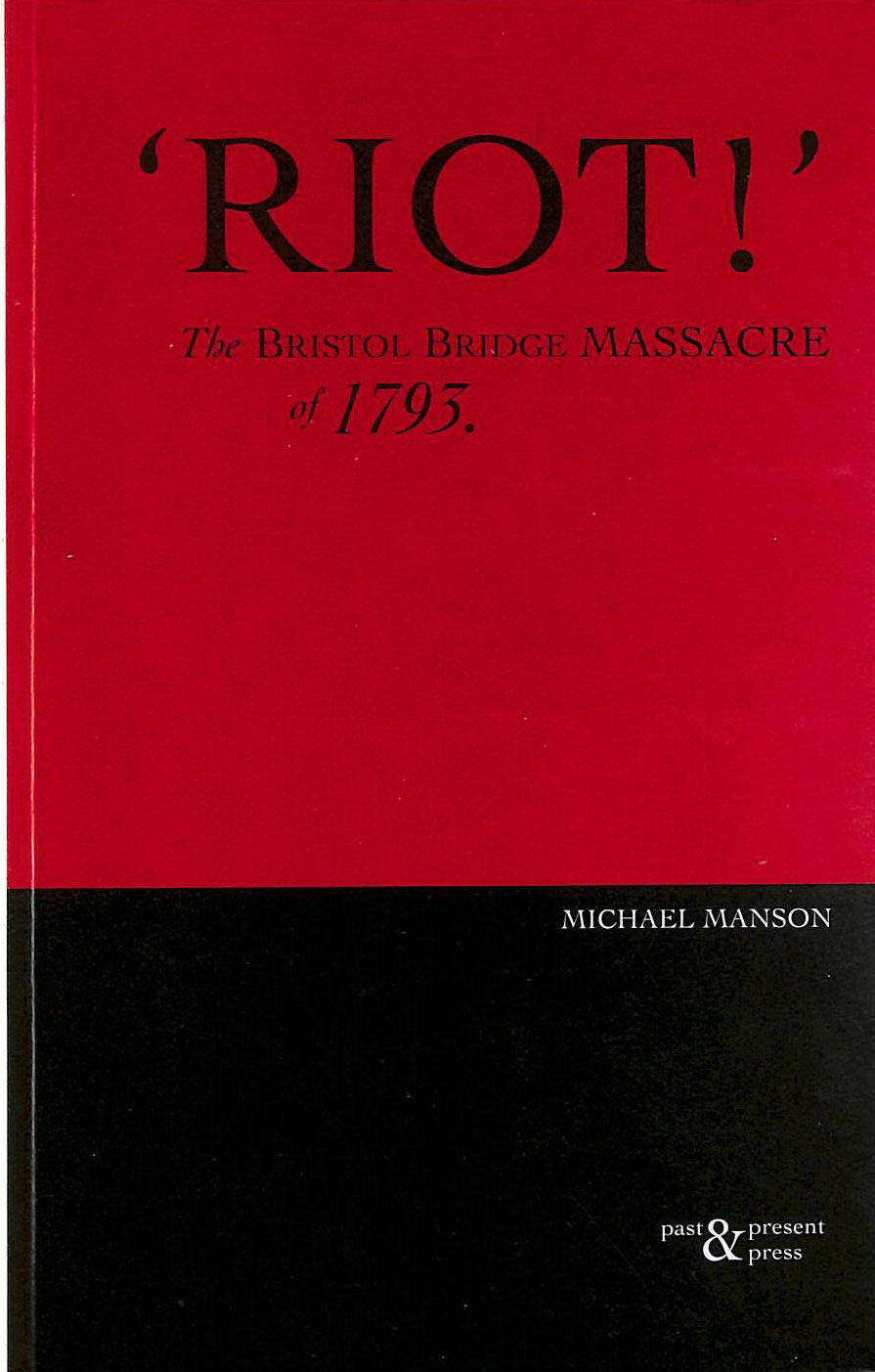 Riot: Bristol Bridge Massacre of 1793 Books