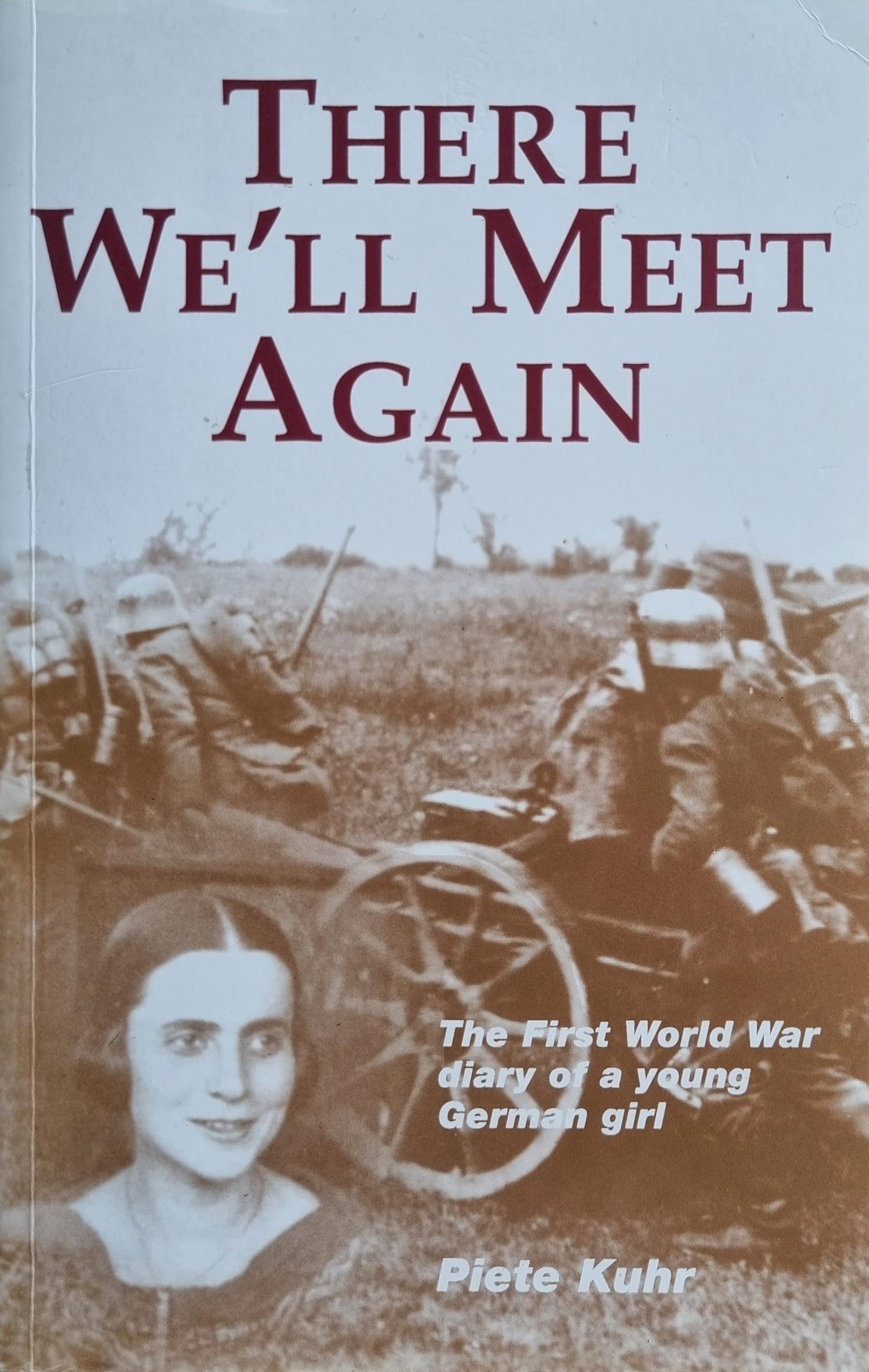 There We'll Meet Again: Young German Girl's Diary of the First World War Books