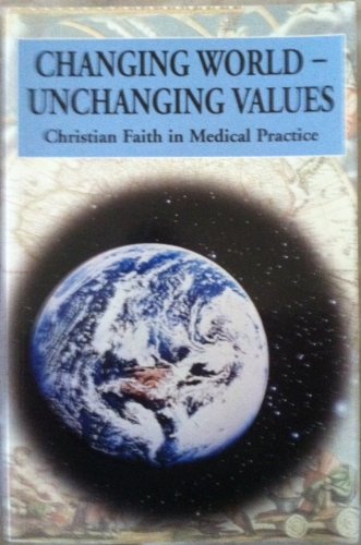 Changing World - Unchanging Values: Christian Faith in Medical Practice Religion & Esotericism