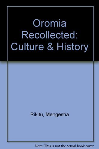 Oromia Recollected: Culture and History Books
