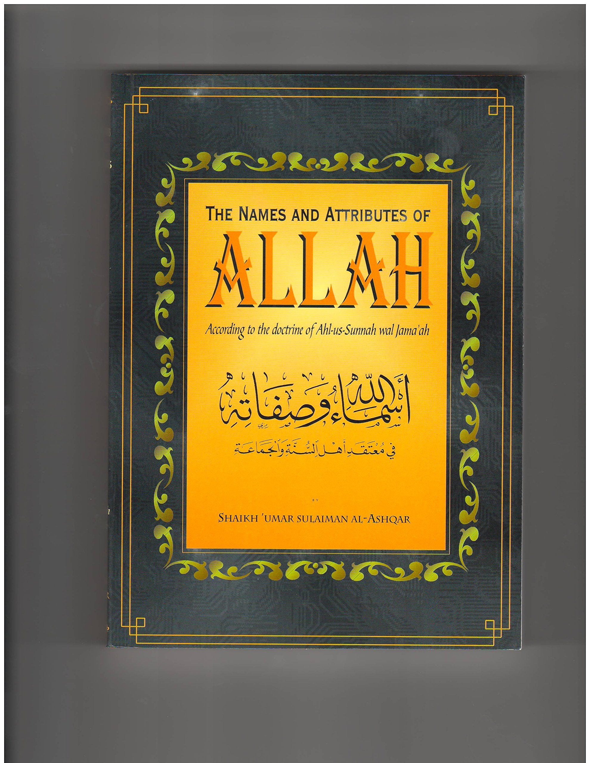 THE NAME AND ATTRIBUTES OF ALLAH ACCORDING TO THE DOCTRINE OF AHL AS SUNNAH WAL JAMA'AH Books