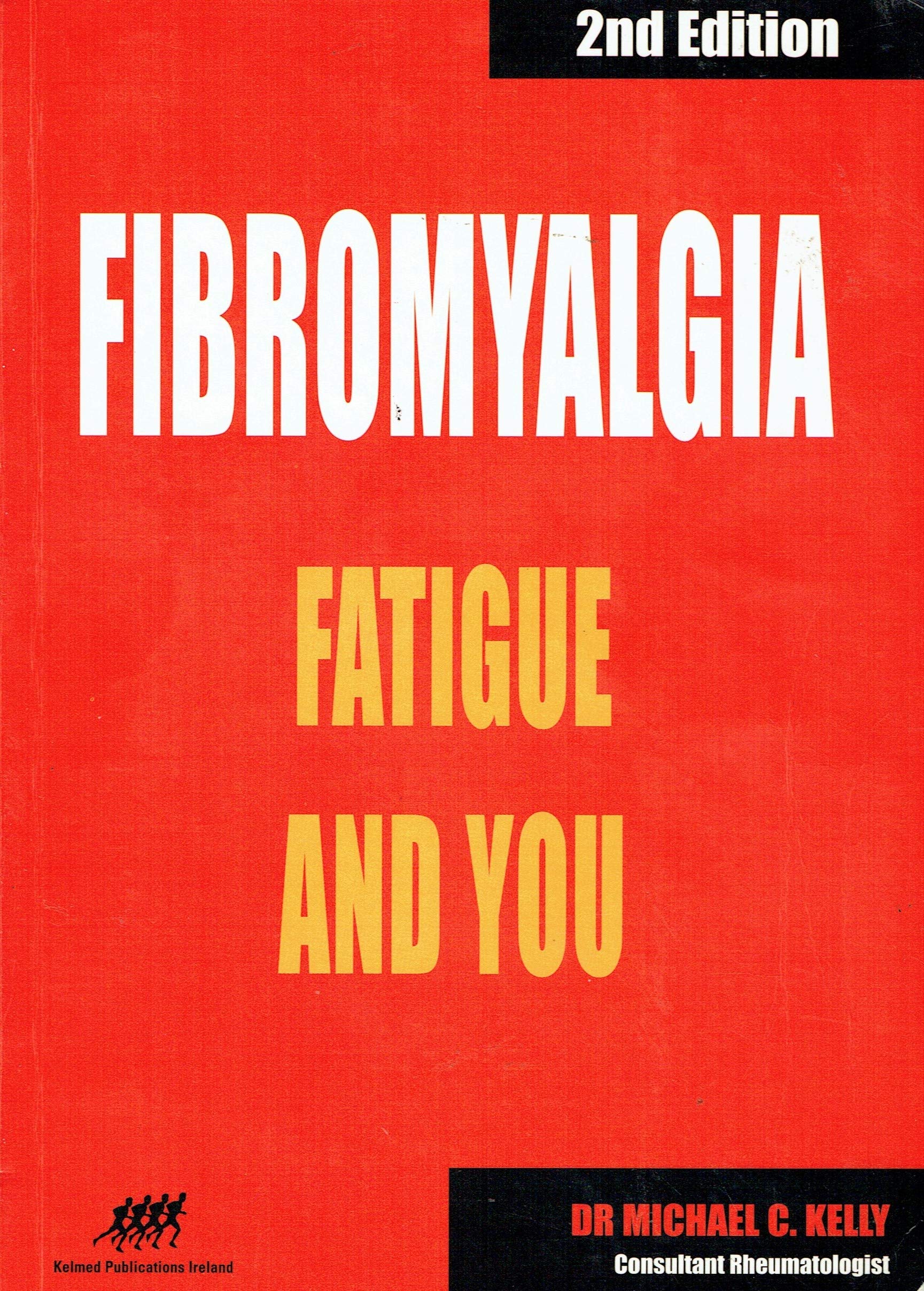 Fibromyalgia Fatigue and You Paperback Michael C. Kelly Books