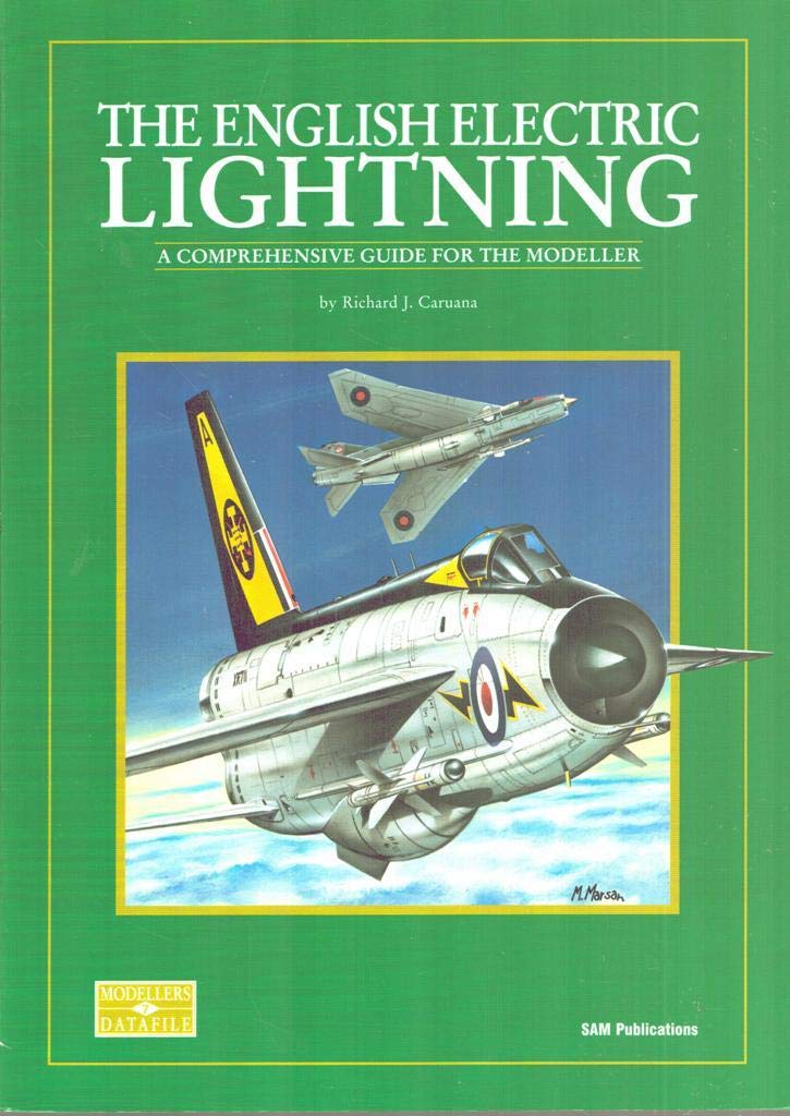 The English Electric Lightning: A Comprehensive Guide for the Modeller Leisure, Home & Garden