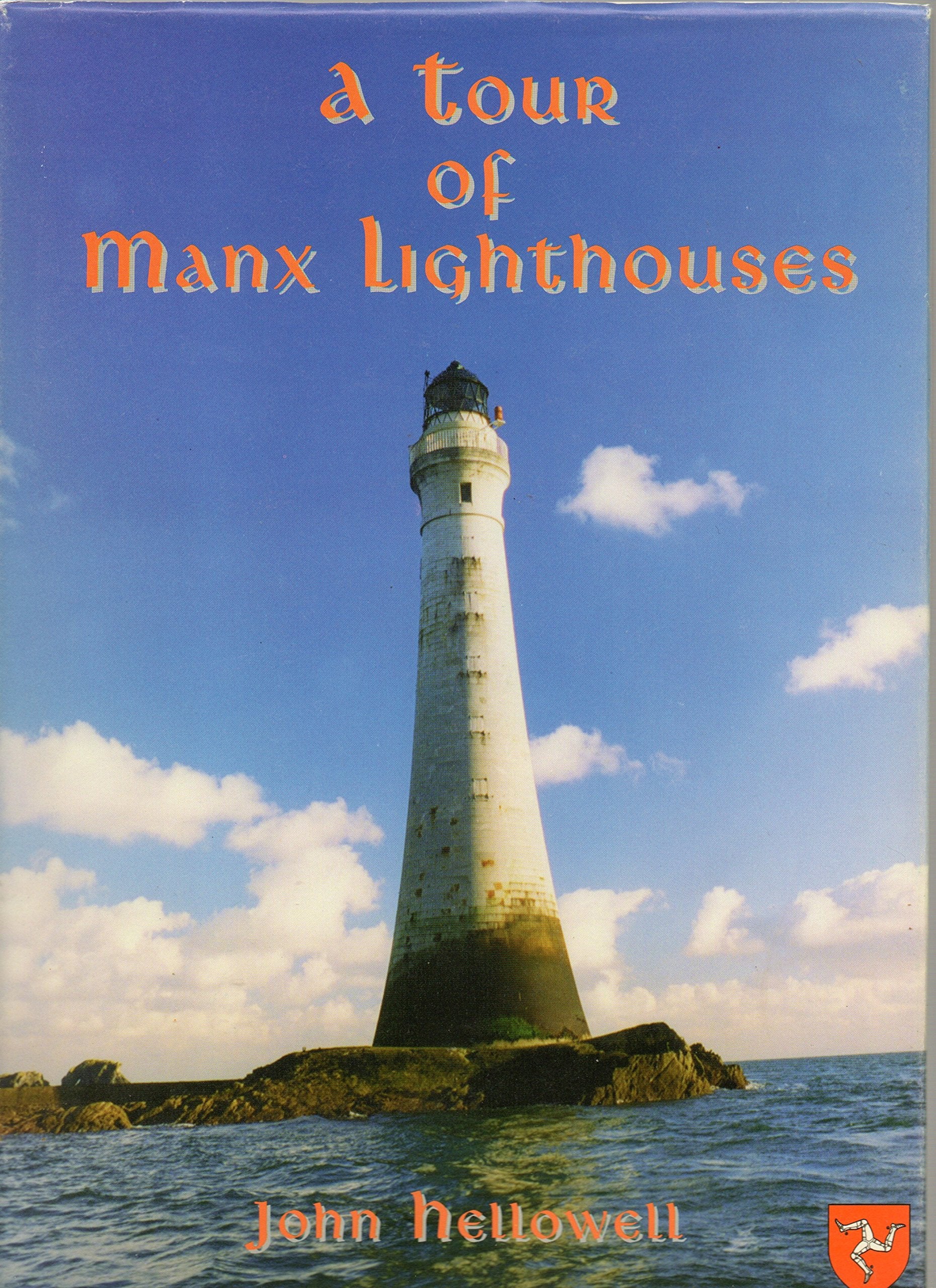 A tour of Manx lighthouses by Hellowell, John Books