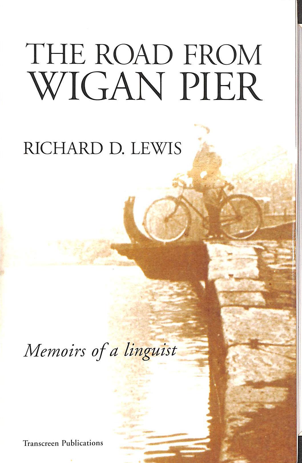 The Road from Wigan Pier: Memoirs of a Linguist Social Sciences