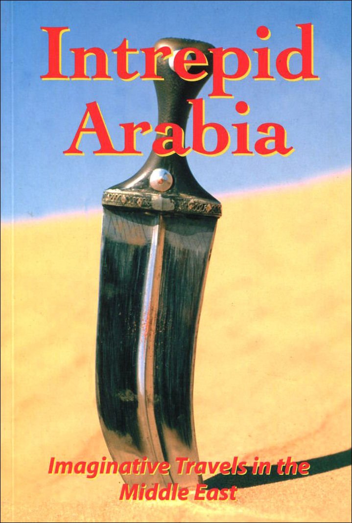 Intrepid Arabia: Imaginative Travels in Arabia Contemporary literature