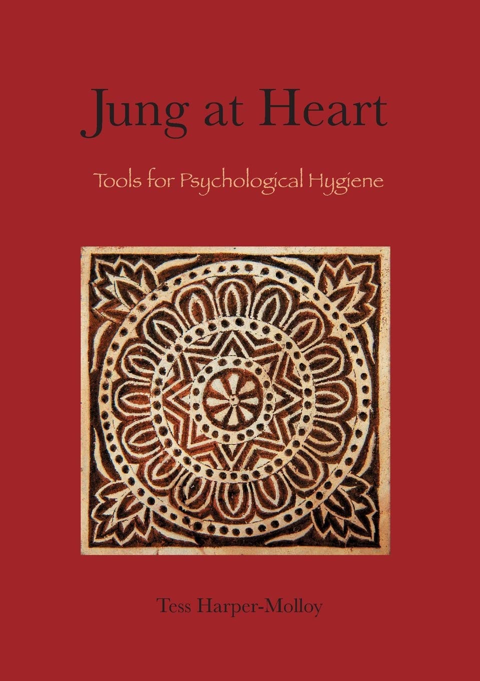 Jung at Heart: Tools for Psychological Hygiene book