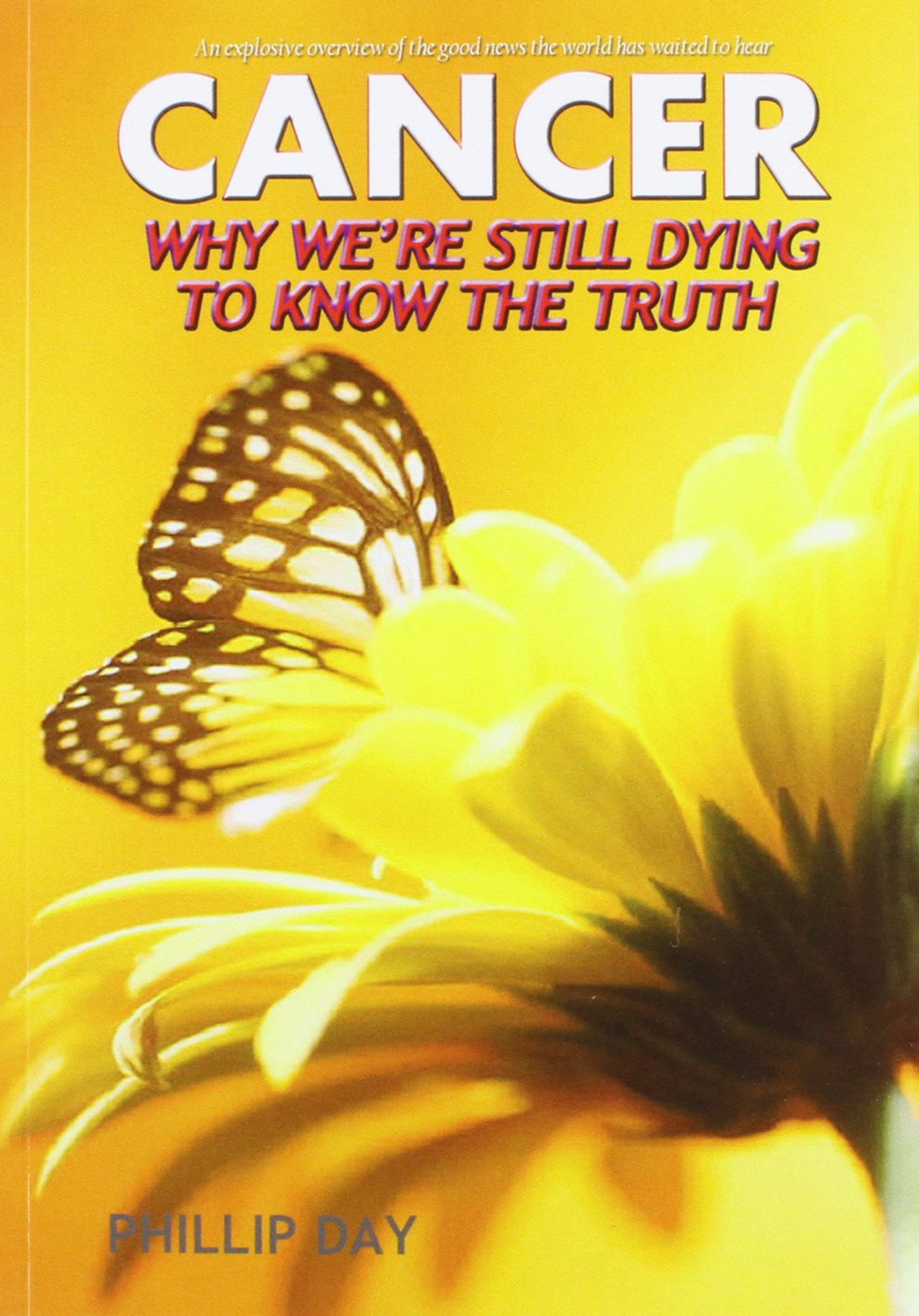 Cancer: Why We're Still Dying to Know the Truth Medicine