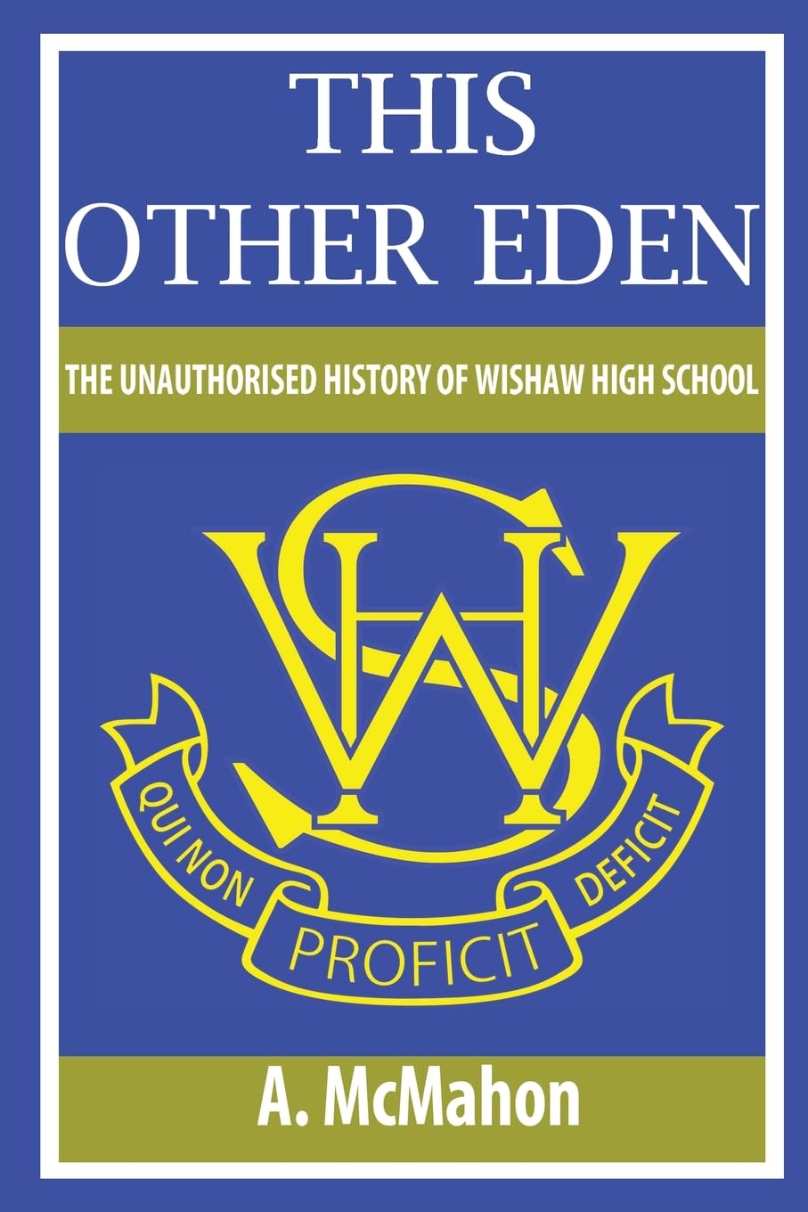 This Other Eden The Unauthorised History of Wishaw High School Education & Training