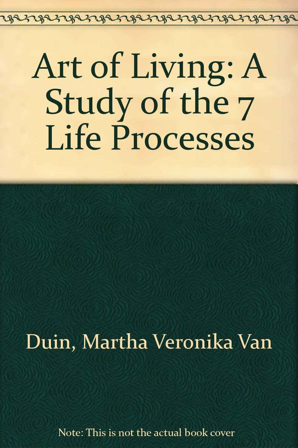 Art of Living: A Study of the 7 Life Processes Lifestyle