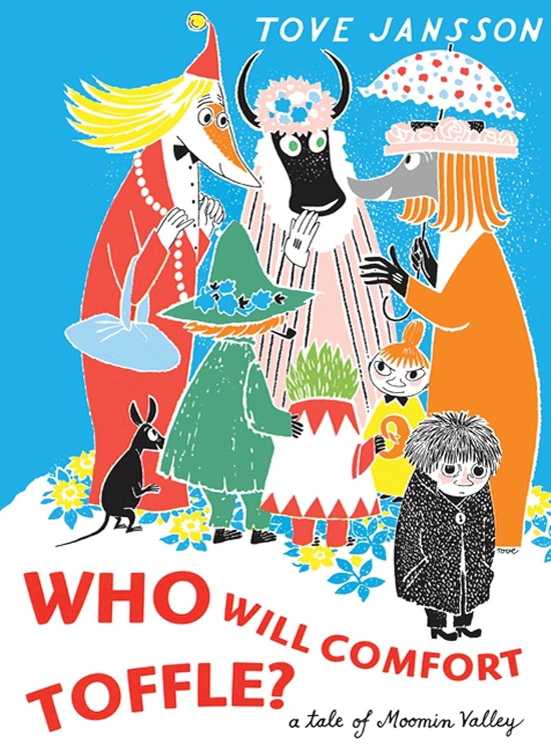 Who Will Comfort Toffle?: Tove Jansson Novels & Short Stories