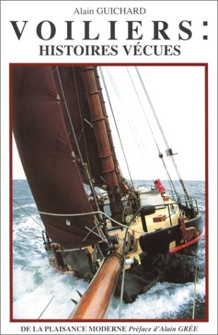 Voiliers : histoires vécues: Tome 1 book